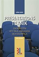Presentationsteknik : om konsten att tala, engagera och övertyga | 0:e upplagan