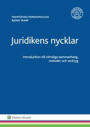 Juridikens nycklar : Introduktion till rättsliga sammanhang, metoder och verktyg | 1:a upplagan