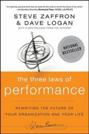 The Three Laws of Performance: Rewriting the Future of Your Organization and Your Life | 1:a upplagan