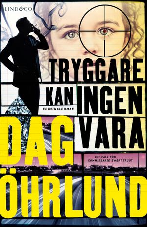 Tryggare kan ingen vara | 1:a upplagan