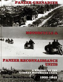 Panzer - grenadier, motorcyle & panzer-reconnaissance units 1935-1945