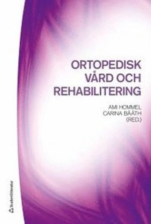 Ortopedisk vård och rehabilitering | 1:a upplagan