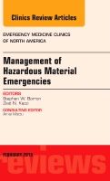 Management of Hazardous Material Emergencies, An Issue of Emergency Medicine Clinics of North America | 0:e upplagan