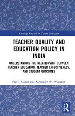 Teacher Quality and Education Policy in India | 1:a upplagan