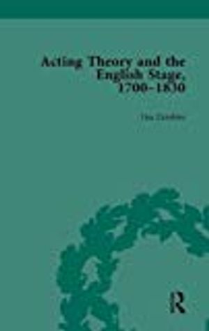 Acting Theory and the English Stage, 1700-1830 Volume 3 | 1:a upplagan