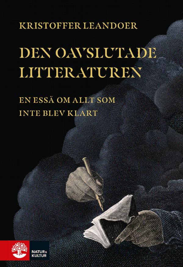Den oavslutade litteraturen : en essä om allt som inte blev klart | 1:a upplagan