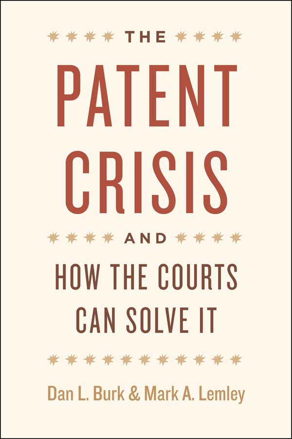 The Patent Crisis and How the Courts Can Solve It | 0:e upplagan