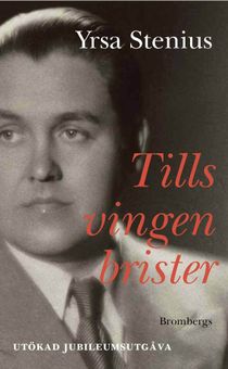 Tills vingen brister : en bok om Jussi Björling