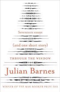 Through the Window. Julian Barnes | 0:e upplagan