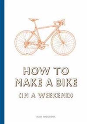 How to Build a Bike (in a Weekend)