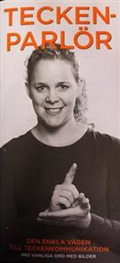 Teckenparlör Den enkla vägen till teckenkommunikation 460 vanliga ord med bilder | 0:e upplagan