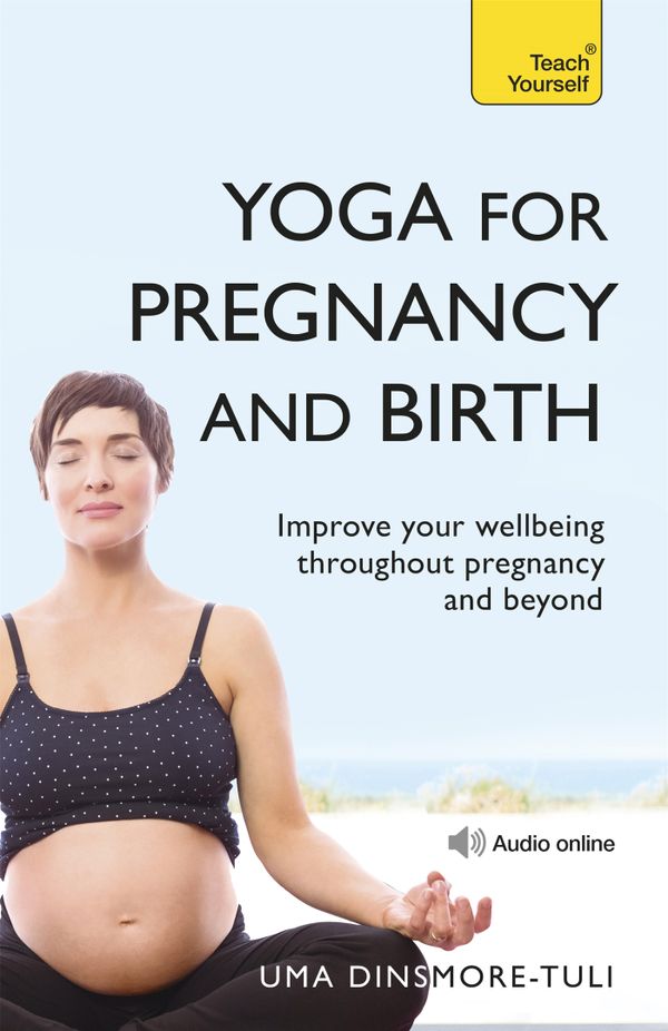 Yoga for Pregnancy and Birth: Teach Yourself | 0:e upplagan