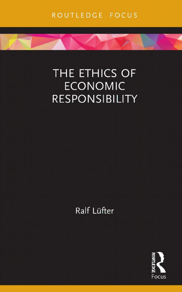 The Ethics of Economic Responsibility | 1:a upplagan