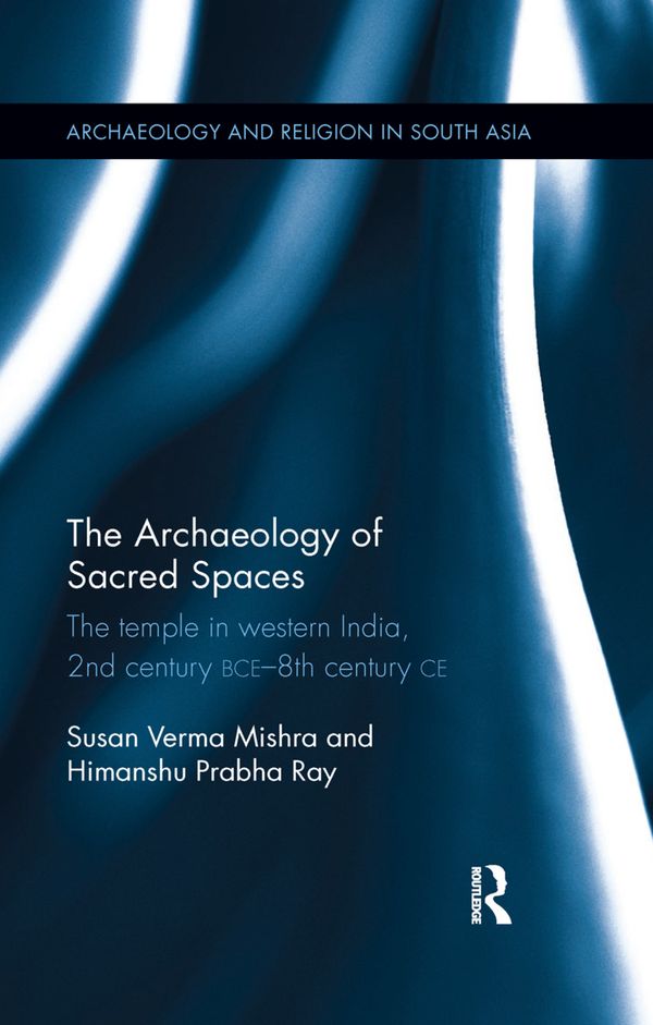 The Archaeology of Sacred Spaces | 1:a upplagan