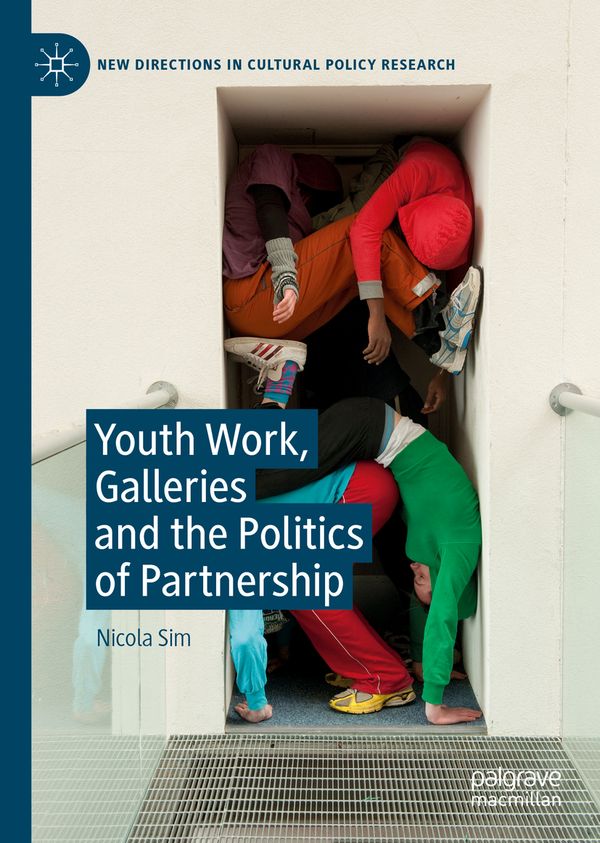 Youth Work, Galleries and the Politics of Partnership | 1:a upplagan