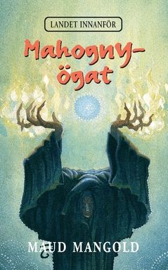 Mahognyögat | 1:a upplagan