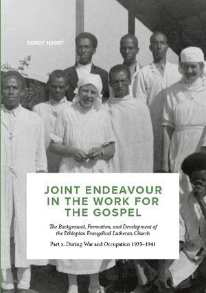 Joint Endeavour in the Work For the Gospel : The Background, Formation and | 1:a upplagan