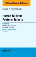 Human milk for preterm infants, an issue of clinics in perinatology | 0:e upplagan