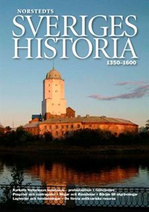 Sveriges historia : 1350-1600 | 1:a upplagan