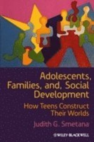 Adolescents, Families, and Social Development: How Teens Construct Their Wo | 1:a upplagan