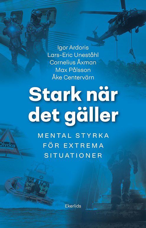 Stark när det gäller: mental träning för extrema situationer | 1:a upplagan