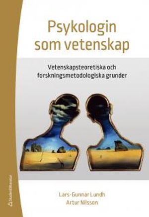 Psykologin som vetenskap - Vetenskapsteoretiska och forskningsmetodologiska grunder | 1:a upplagan