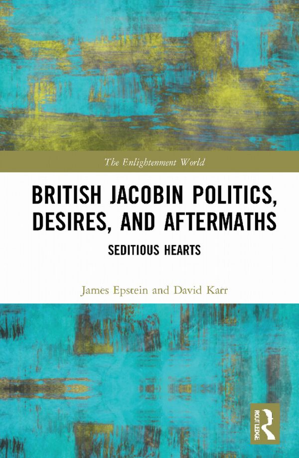 British Jacobin Politics, Desires, and Aftermaths | 1:a upplagan