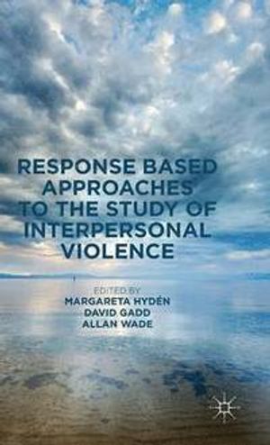 Response Based Approaches to the Study of Interpersonal Violence | 1:a upplagan