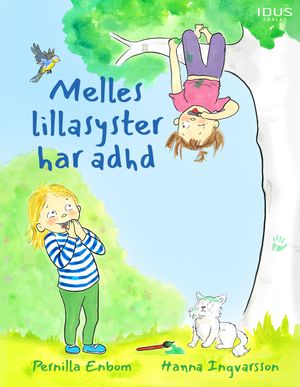 Melles lillasyster har adhd