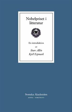 Nobelpriset i litteratur : En introduktion | 1:a upplagan