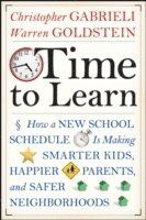 Time to Learn: How a New School Schedule is Making Smarter Kids, Happier Pa