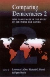 Comparing Democracies 2: New Challenges in the Study of Elections and Voting