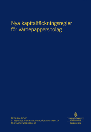 Nya kapitaltäckningsregler för värdepappersbolag. SOU 2020:12 : Betänkande