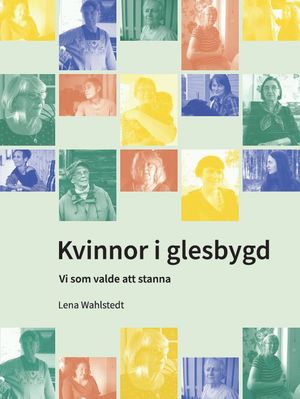 Kvinnor i glesbygd. Vi som valde att stanna | 1:a upplagan