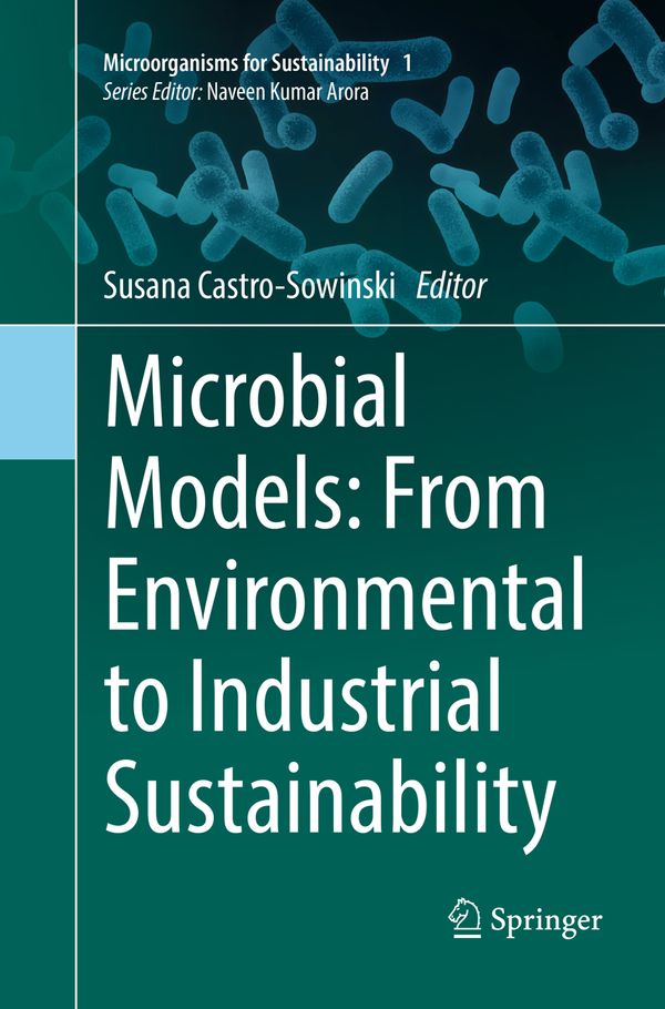 Microbial Models: From Environmental to Industrial Sustainability | 1:a upplagan