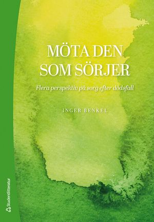 Möta den som sörjer - Flera perspektiv på sorg efter dödsfall |  2:e upplagan