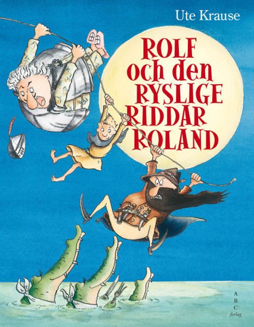Rolf och den ryslige riddar Roland | 1:a upplagan