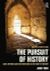 The Pursuit of History