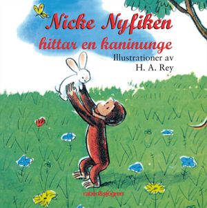 Nicke Nyfiken hittar en kaninunge | 1:a upplagan