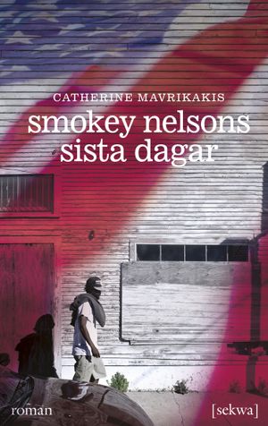 Smokey Nelsons sista dagar | 1:a upplagan