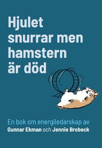 Hjulet snurrar men hamstern är död