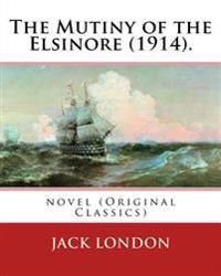 The Mutiny of the Elsinore 1914 | 0:e upplagan