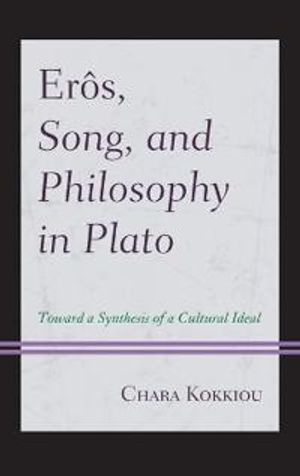 Erôs, Song, and Philosophy in Plato