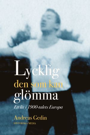 Lycklig den som kan glömma