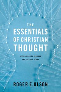 Essentials of christian thought - seeing reality through the biblical story | 0:e upplagan