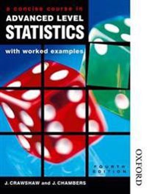 A Coincise Course in Advanced Level Statistics