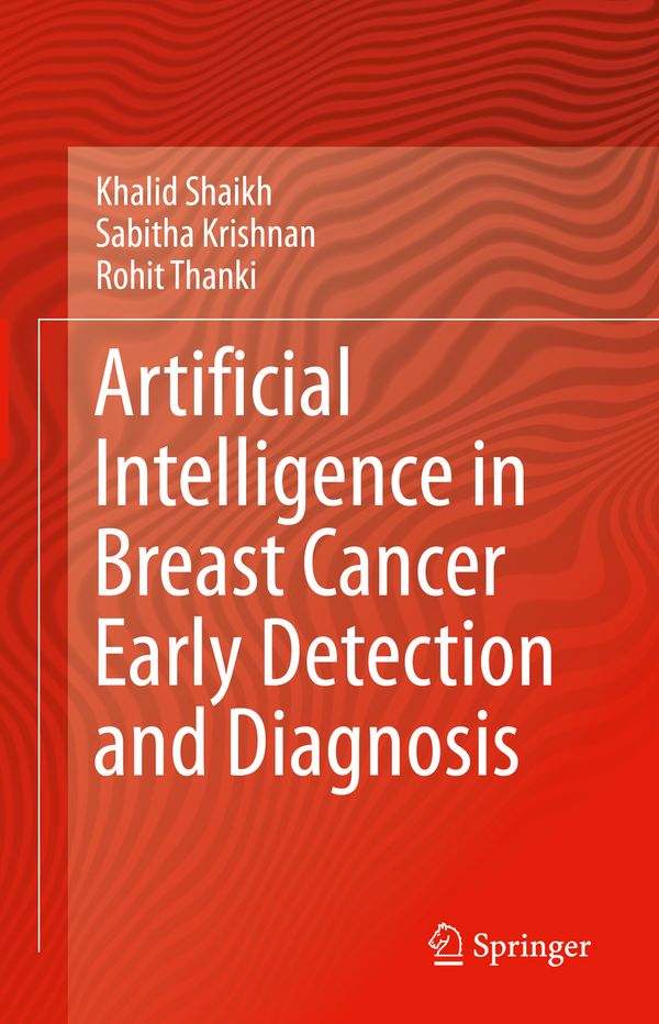 Artificial Intelligence in Breast Cancer Early Detection and Diagnosis | 1:a upplagan