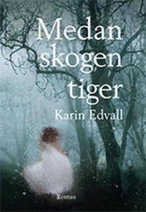 Medan skogen tiger | 1:a upplagan