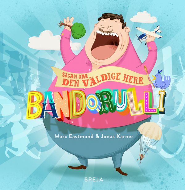Sagan om den väldige Herr Bandorulli | 0:e upplagan