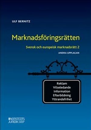 Marknadsföringsrätten : Svensk och europeisk marknadsrätt 2 |  2:e upplagan